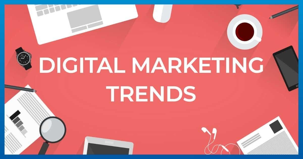 Seven digital marketing trends you need to know for 2023
