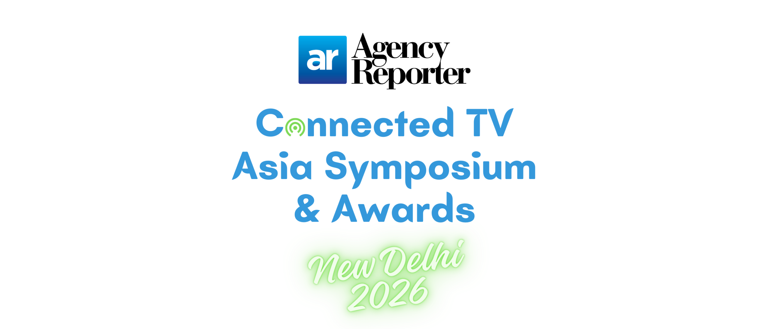 Connected TV Asia Symposium & Awards 2026 — New Delhi